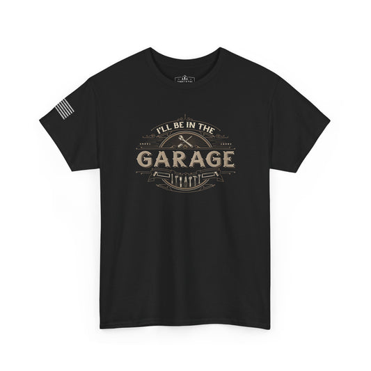 Garage Life T-Shirt – I'll Be in the Garage Vintage Mechanic Tee