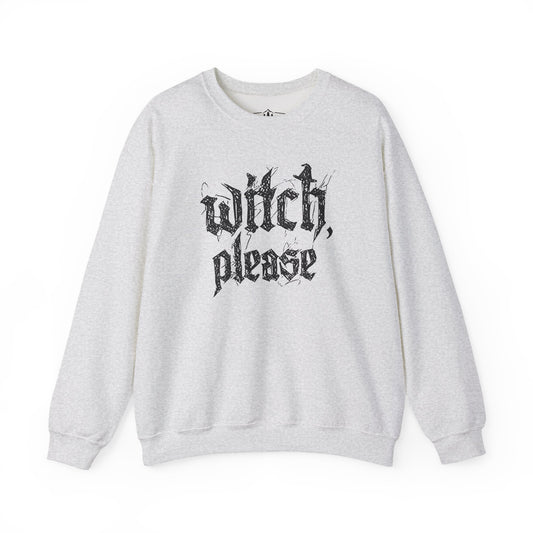 Witch, Please | Vintage Gothic Typography Sweatshirt