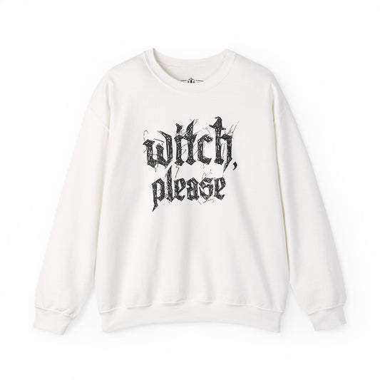 Witch, Please | Vintage Gothic Typography Sweatshirt